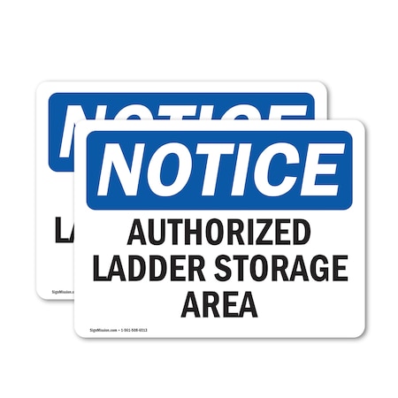 Signmission Authorized Ladder Storage Area, 24 in W x Rectangle, Vinyl Decal OS-2PACK-NS-D-1824-L-10238